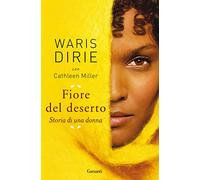Fiore del deserto. Storia di una donna (Super Elefanti bestseller)