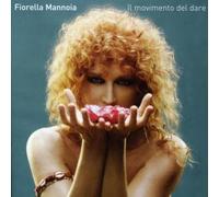 Fiorella Mannoia - Il Movimento Del Dare