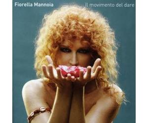 Fiorella Mannoia - Il Movimento Del Dare
