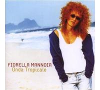 Fiorella Mannoia - Onda Tropicale