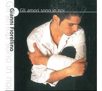 FIORELLINO GIANNI - Glia amori sono in noi Amore dopo amore Ricomincerei Sto bene dentro Gli amori in noi