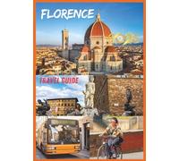 FIORENCE TRAVEL GUIDE 2026: A Journey Through Renaissance Streets and Quiet Beauty.