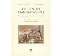 Fiorentin mangiafagioli. Personaggi e luoghi nei detti e nei proverbi toscani (Toscanoni)