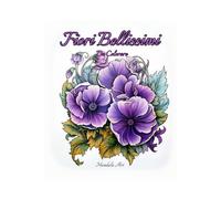 Fiori Bellissimi da Colorare: 50 Disegni da Colorare di Alta Qualità con Motivi Floreali, Rose, Pervinche, Margherite, Bellissimi Disegni Rilassanti, ... Relax | Ottima Idea Regalo Antistress |