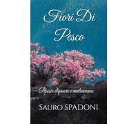 FIORI DI PESCO: POESIE D'AMORE E MALINCONIA