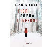 Fiori sopra l'inferno. Nuova ediz. (La Gaja scienza)