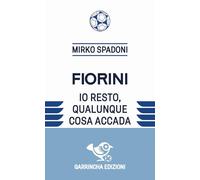 Fiorini. Io resto, qualunque cosa accada (Le figurine)