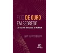 Fios De Ouro Em Segredo E As Possíveis Dificuldades De Ensinagem (eboo