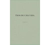 Fios de Uma Vida - Edição Avó: Um diário guiado para escrever a tua história e deixá-la aos teus netos