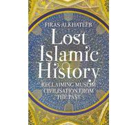 Firas Alkhateeb Lost Islamic History (Tapa blanda)