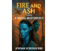 Fire and Ash (2025) :A Visual Masterpiece: Epic battles and emotional stakes elevate the Na’vi in this stunning new chapter of Pandora