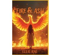 Fire and Ash (Phoenix Rising)