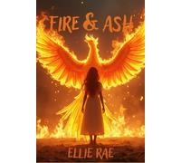 Fire and Ash (Phoenix Rising)