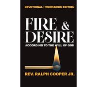 Fire and Desire: According to the Will of God