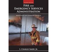 Fire and Emergency Services Administration: Management and Leadership Practices: Management and Leadership Practices (Public Safety)