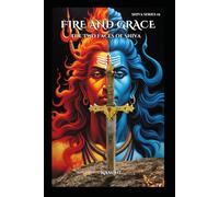 Fire and Grace: The Two Faces of Shiva (Lord Shiva)