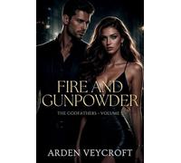 Fire and Gunpowder: 5 (The Godfathers)