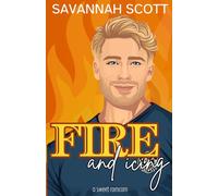 Fire and Icing: A Sweet Romcom (The Firemen of Waterford TN)