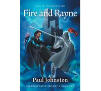Fire And Rayne: Saga of the Wolf Spirit (Darkness Falls Trilogy)