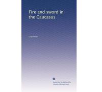 Fire and sword in the Caucasus