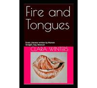 Fire and Tongues: Erotic Literatur written by Women - Straight, Gay, Bisexual
