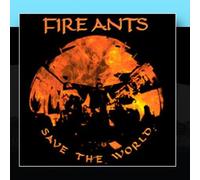 Fire Ants - Save The World