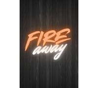 FIRE AWAY: Diary Planner - Organize Your Life with Style & Productivity