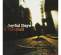 Fire Ball - Joyful Days