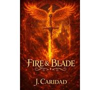 Fire & Blade: Book I of the Chronicles of Veylora: 1