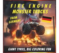 Fire Engine Monster Trucks from Germany: Giant Tyres, Big Coloring Fun