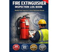 Fire Extinguisher Inspection Log Book: Monthly Inspection, Annual Maintenance & Hydrostatic Test Record | OSHA 29 CFR 1910.157 & NFPA 10 Compliant Tracker