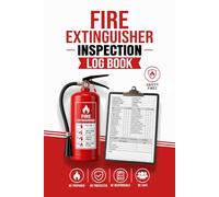 Fire Extinguisher Inspection Log Book: Portable Fire Extinguisher Monthly Inspection Record and Maintenance Log | Safety Compliance Checklist Book for ... Workplace & Industrial Use (6x9, 120 Pages)