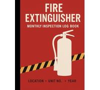 Fire Extinguisher Monthly Inspection Log: Facility Safety Recordkeeping for Offices, Warehouses, Schools & Retail