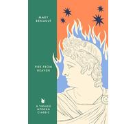 Fire from Heaven – Una novela sobre Alejandro Magno – Virago Modern Classics