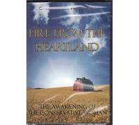 Fire From The Heartland - The Awakening of the Conservative Woman