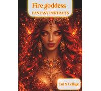Fire Goddess - Fantasy Style Portrait Ephemera Book: Fantasy Portraits kit for Junk Journals, Scrapbooking, Cut & Collage and Paper Crafts