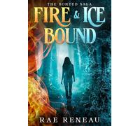 Fire & Ice Bound (The Bonded Saga)