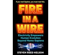 Fire in a Wire: Electricity Empowers Human Evolution Beyond Homo Sapiens