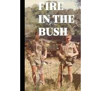 Fire in the Bush: The Story of a Rhodesian Light Infantryman