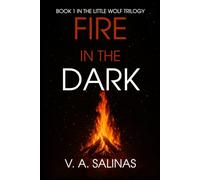 Fire in the Dark: 1 (The Little Wolf Trilogy)