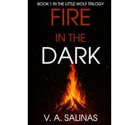 Fire in the Dark (The Little Wolf Trilogy)