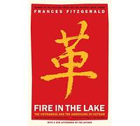 Fire in the Lake: The Vietnamese and the Americans in Vietnam