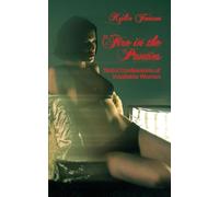 Fire in the Panties: Sinful Confessions of Insatiable Women