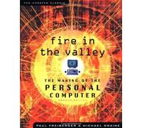 Fire in the Valley: The Making of The Personal Computer
