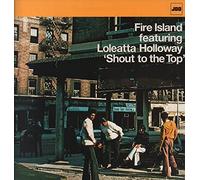 Fire Island Ft. Loleatta Holloway - Fire Island Ft. Loleatta Holloway - Shout It To The Top - Junior Boys Own