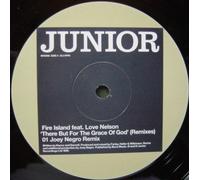 Fire Island - There But For The Grace Of God (Remixes) - Junior London