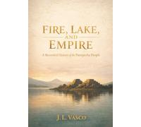 FIRE, LAKE, AND EMPIRE: A Recorded History of the Purépecha People Traditions • Foodways • Government • Family Life • Faith & Continuity