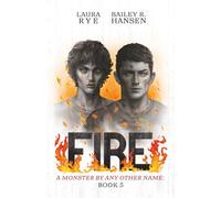 Fire: M/M Paranormal Romance (A Monster By Any Other Name)