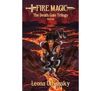 Fire Magic: Book 1 of the Death Gate Trilogy