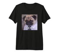 Fire Me Perro Pug con Trabajo Divertido Meme Borroso Camiseta Premium